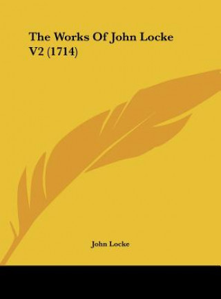 The Works Of John Locke V2 (1714)