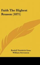 Faith The Highest Reason (1871)