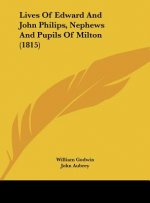 Lives Of Edward And John Philips, Nephews And Pupils Of Milton (1815)