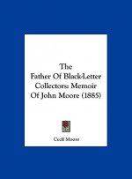 The Father Of Black-Letter Collectors