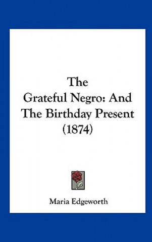 The Grateful Negro