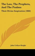 The Law, The Prophets, And The Psalms