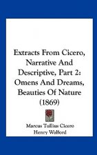Extracts From Cicero, Narrative And Descriptive, Part 2