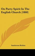 On Party Spirit In The English Church (1860)