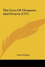 The Lives Of Cleopatra And Octavia (1757)