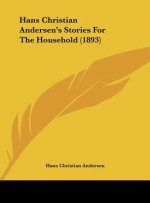 Hans Christian Andersen's Stories For The Household (1893)