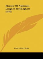 Memoir Of Nathaniel Langdon Frothingham (1870)