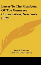 Letter To The Members Of The Gennesee Consociation, New York (1829)