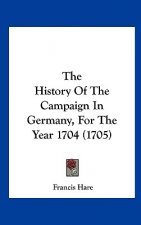 The History Of The Campaign In Germany, For The Year 1704 (1705)
