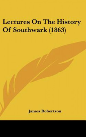 Lectures On The History Of Southwark (1863)