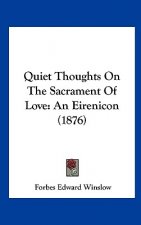 Quiet Thoughts On The Sacrament Of Love