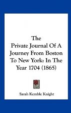 The Private Journal Of A Journey From Boston To New York