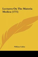 Lectures On The Materia Medica (1775)
