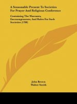 A Seasonable Present To Societies For Prayer And Religious Conference