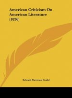 American Criticism On American Literature (1836)