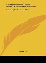 A Bibliographical And Literary Account Of A Manuscript Hebrew Roll