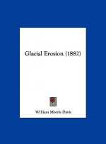Glacial Erosion (1882)