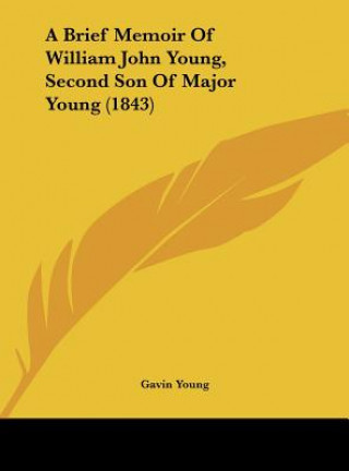 A Brief Memoir Of William John Young, Second Son Of Major Young (1843)