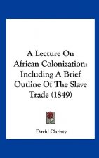 A Lecture On African Colonization