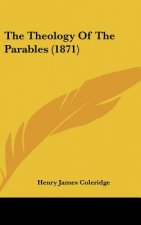 The Theology Of The Parables (1871)