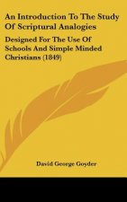 An Introduction To The Study Of Scriptural Analogies