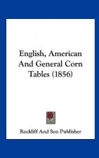 English, American And General Corn Tables (1856)