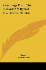 Gleanings From The Records Of Dysart