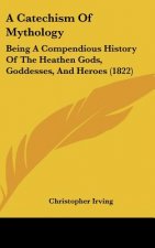 A Catechism Of Mythology