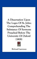 A Dissertation Upon The Logos Of St. John