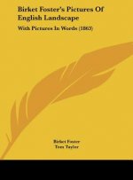 Birket Foster's Pictures Of English Landscape
