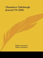 Chambers' Edinburgh Journal V6 (1846)