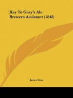 Key To Gray's Ale Brewers Assistant (1848)