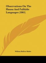 Observations On The Hausa And Fulfulde Languages (1861)