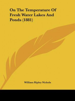 On The Temperature Of Fresh Water Lakes And Ponds (1881)