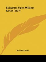 Eulogium Upon William Rawle (1837)