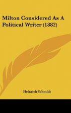 Milton Considered As A Political Writer (1882)