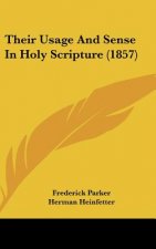 Their Usage And Sense In Holy Scripture (1857)