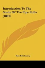 Introduction To The Study Of The Pipe Rolls (1884)