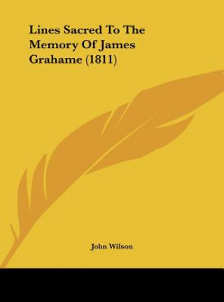 Lines Sacred To The Memory Of James Grahame (1811)