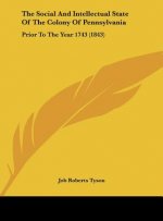 The Social And Intellectual State Of The Colony Of Pennsylvania