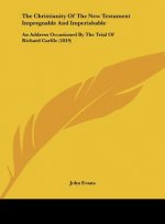 The Christianity Of The New Testament Impregnable And Imperishable