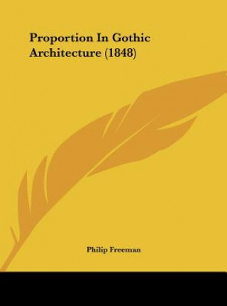 Proportion In Gothic Architecture (1848)