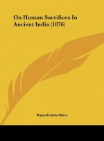 On Human Sacrifices In Ancient India (1876)