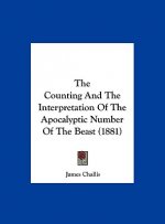 The Counting And The Interpretation Of The Apocalyptic Number Of The Beast (1881)