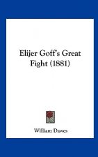 Elijer Goff's Great Fight (1881)