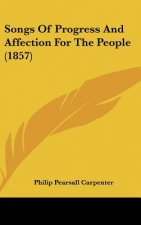Songs Of Progress And Affection For The People (1857)