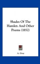 Shades Of The Hamlet