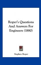 Roper's Questions And Answers For Engineers (1880)