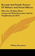 Records And Family Notices Of Military And Naval Officers