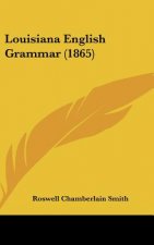 Louisiana English Grammar (1865)